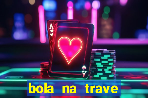 bola na trave betano como funciona