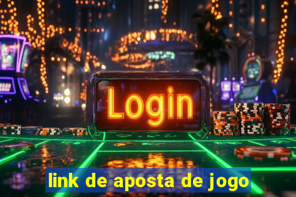 link de aposta de jogo