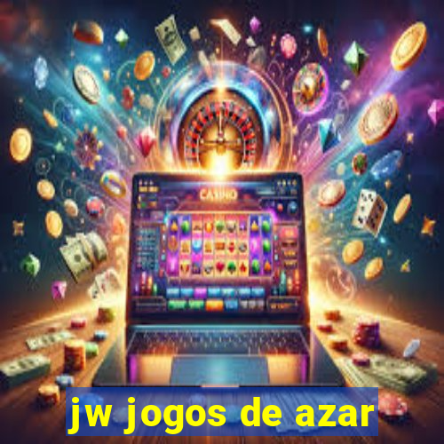 jw jogos de azar