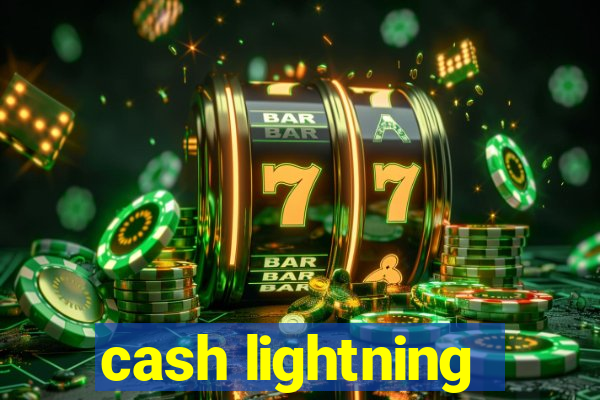 cash lightning