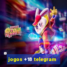 jogos +18 telegram