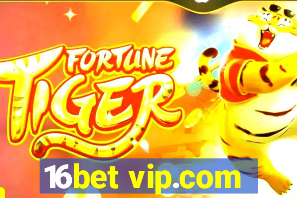 16bet vip.com