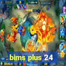 bims plus 24