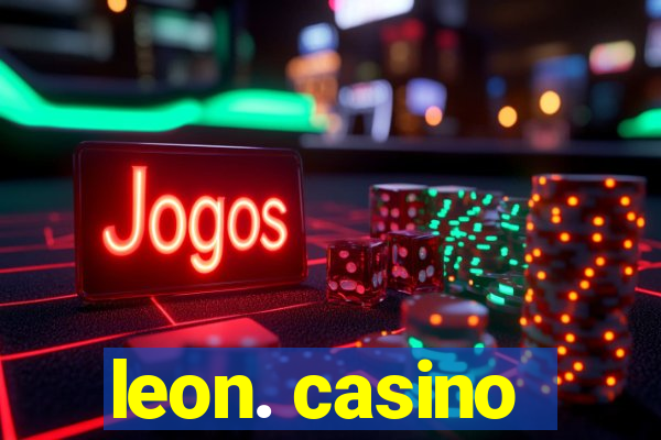 leon. casino