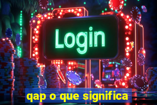 qap o que significa