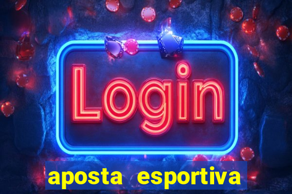 aposta esportiva online sportingbet