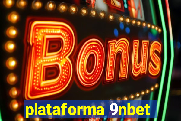 plataforma 9nbet