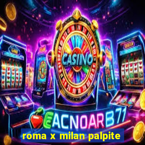 roma x milan palpite