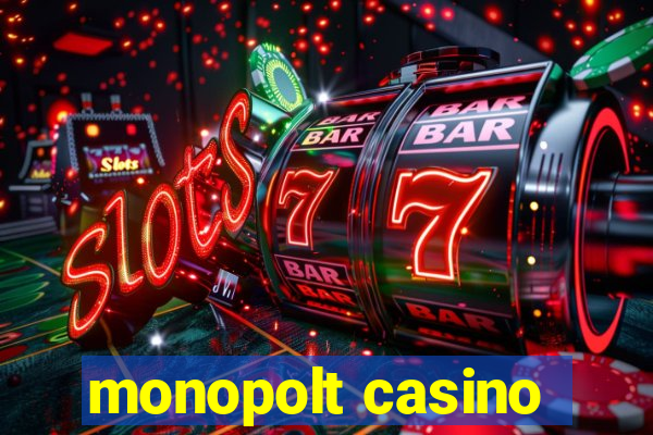 monopolt casino