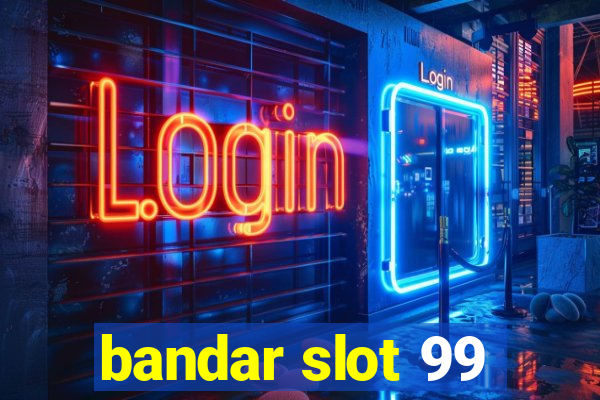 bandar slot 99