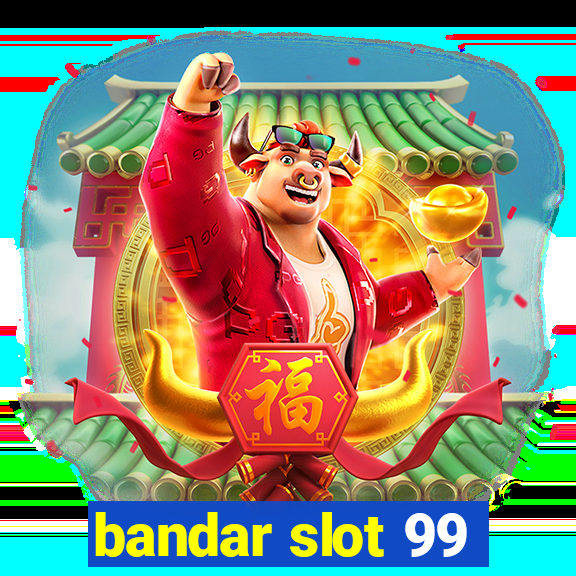 bandar slot 99