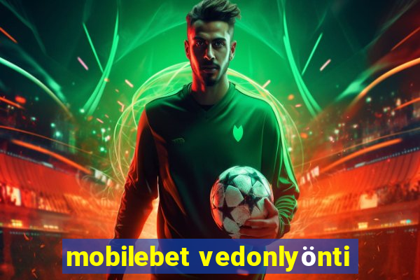 mobilebet vedonlyönti