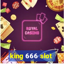 king 666 slot