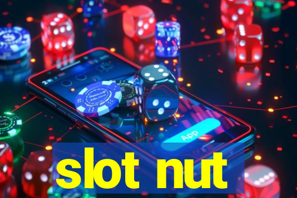 slot nut