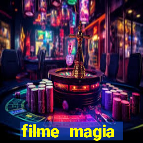 filme magia estranha completo dublado