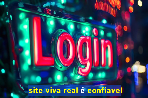 site viva real é confiavel