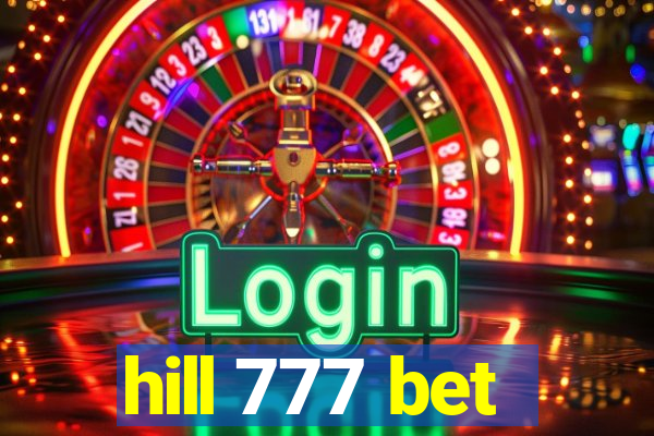 hill 777 bet