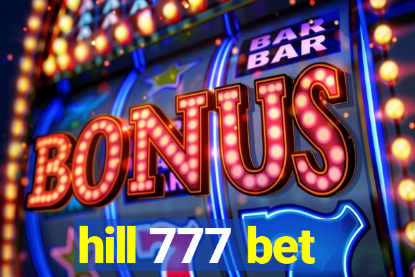 hill 777 bet