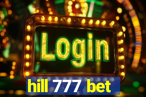 hill 777 bet