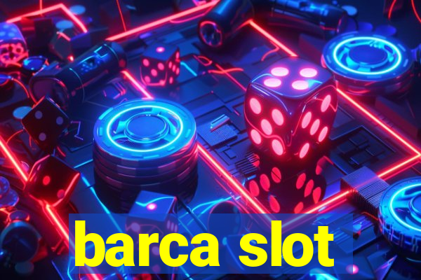 barca slot