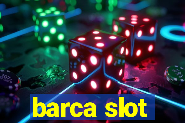 barca slot