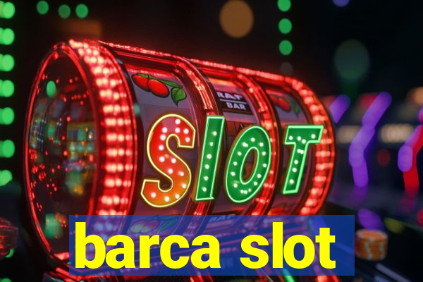 barca slot