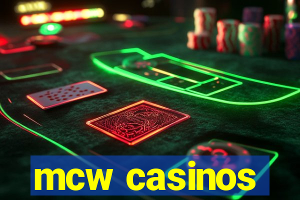 mcw casinos