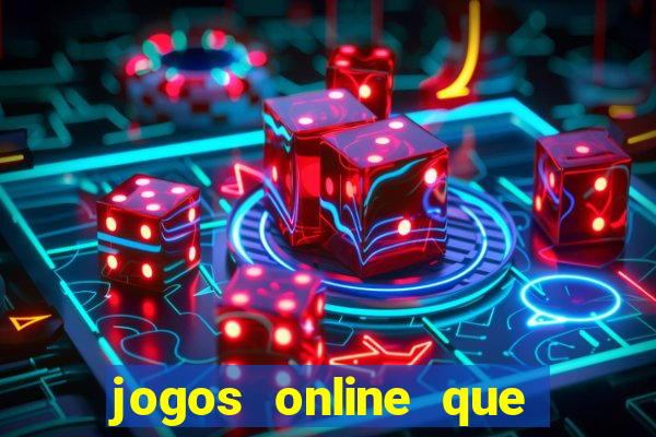 jogos online que dá dinheiro de verdade