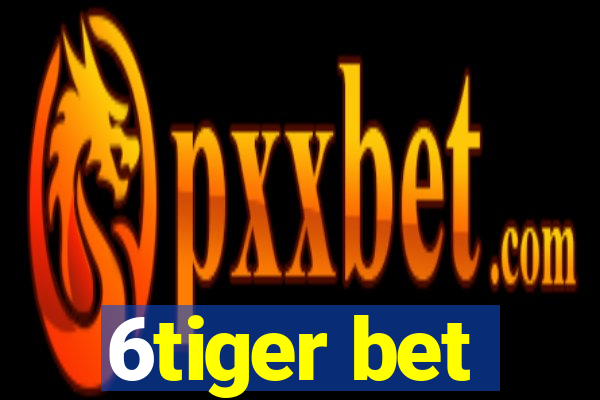 6tiger bet