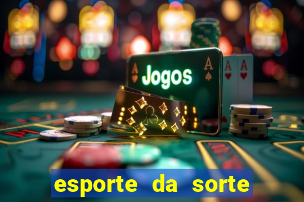 esporte da sorte saque pix