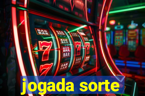 jogada sorte