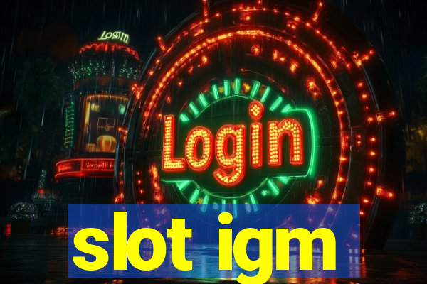 slot igm