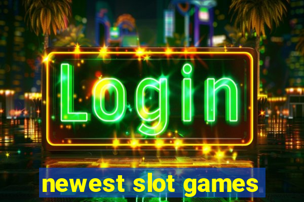 newest slot games