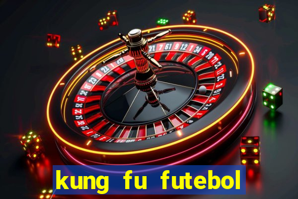 kung fu futebol clube onde assistir