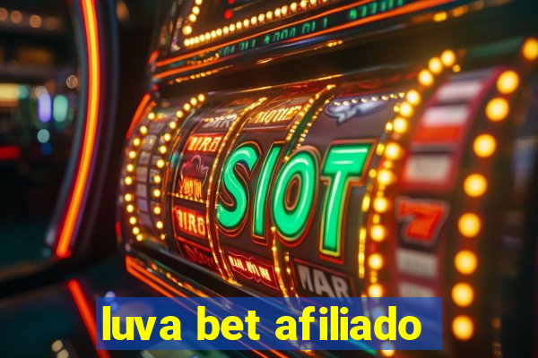 luva bet afiliado