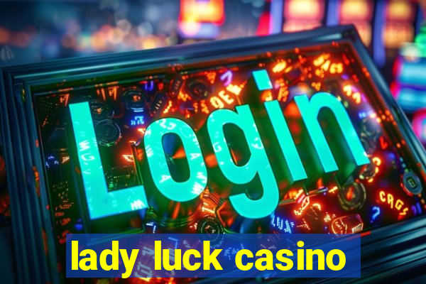 lady luck casino