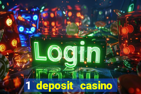 1 deposit casino for new player