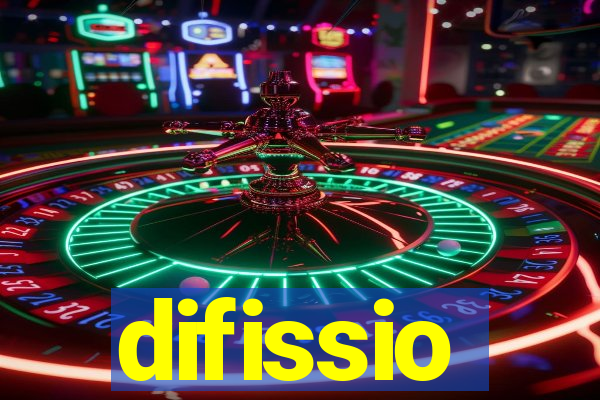 difissio