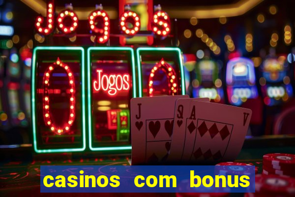 casinos com bonus no cadastro