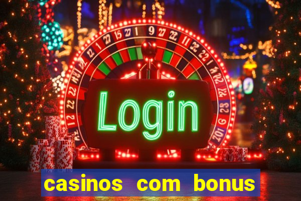 casinos com bonus no cadastro