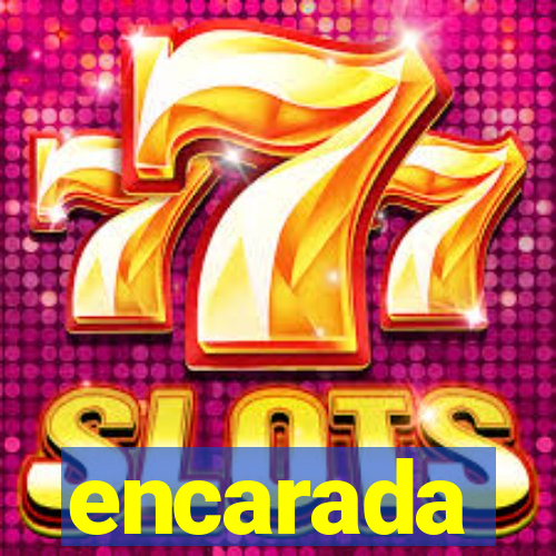 encarada