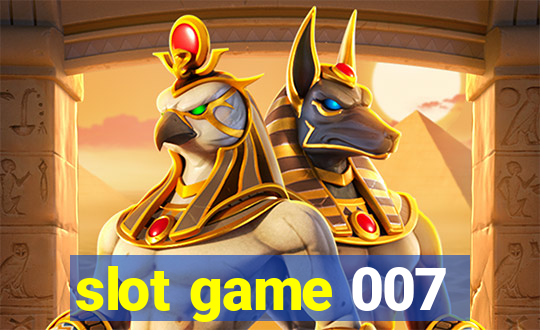 slot game 007