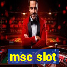 msc slot