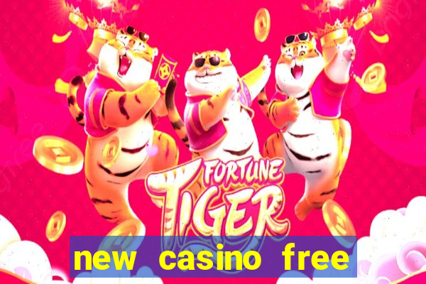 new casino free bonus no deposit