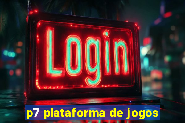 p7 plataforma de jogos