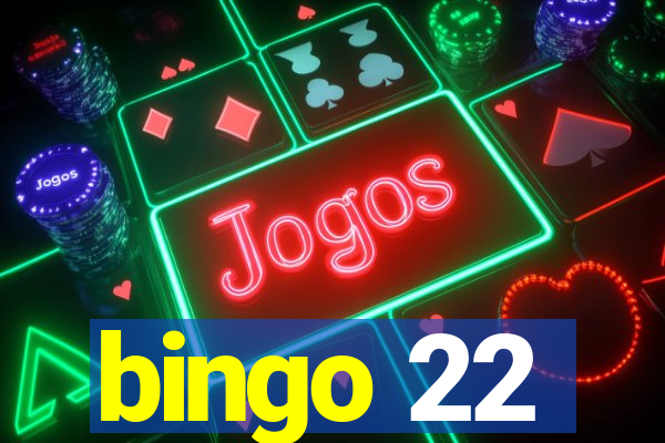 bingo 22