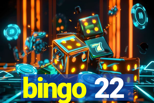 bingo 22