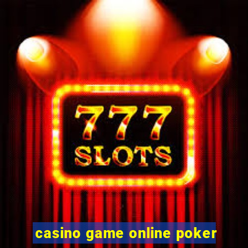 casino game online poker