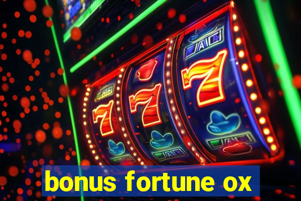 bonus fortune ox