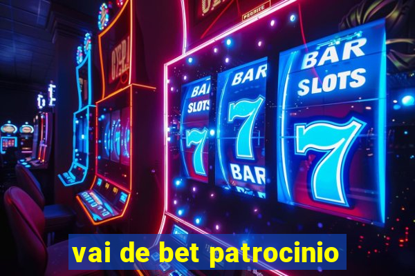 vai de bet patrocinio